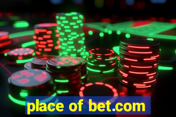 place of bet.com